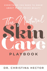 Load image into Gallery viewer, The Natural Skin Care Playbook: Everything You Need to Know about Plant-Based Beauty
